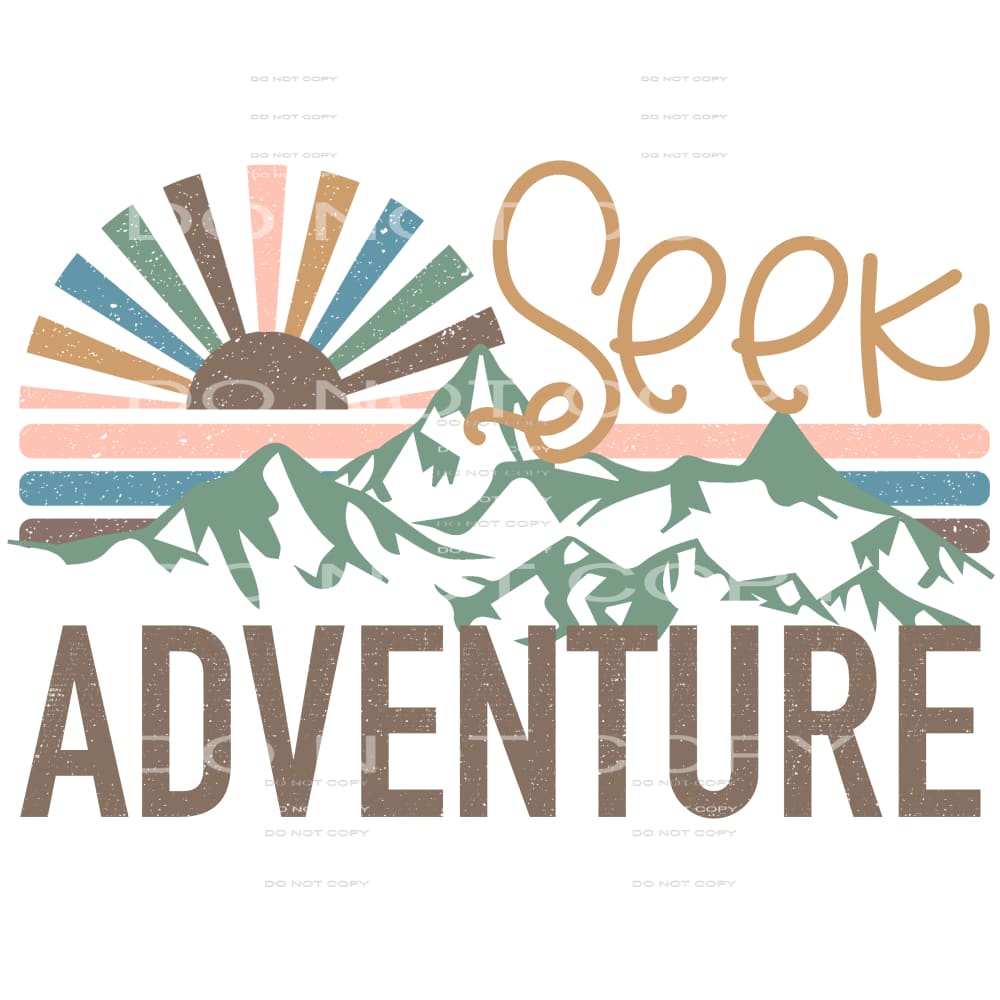 Seek Adventure #4584 Sublimation transfers - Heat Transfer