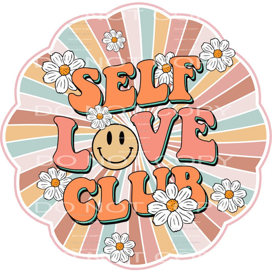 Self love club # 1035 Sublimation transfer - Heat Transfer