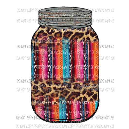 Serape Leopard Mason Jar Sublimation transfers Heat Transfer