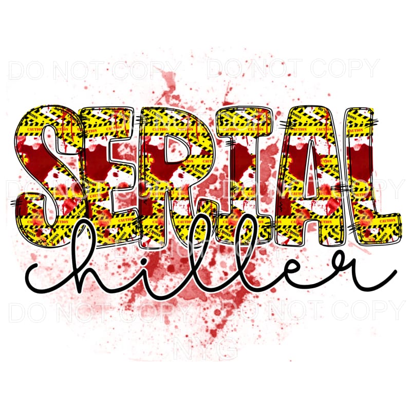 Serial Chiller Caution Tape Blood Splatter Sublimation 