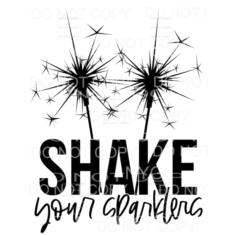 Shake Your Sparklers 4th of July USA America #1 Sublimation 
