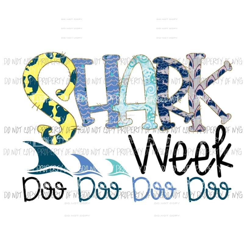 Shark Week Do Do Sublimation transfers Heat Transfer