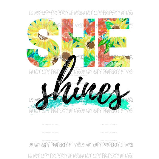 She Shines sunflowers Sublimation transfers Heat Transfer