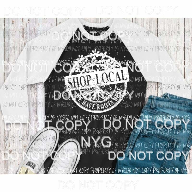 Shop Local PRE ORDER SHIPS WED 4-8-20 WHITE SCREEN PRINT adult 13x9 inches Heat Transfer