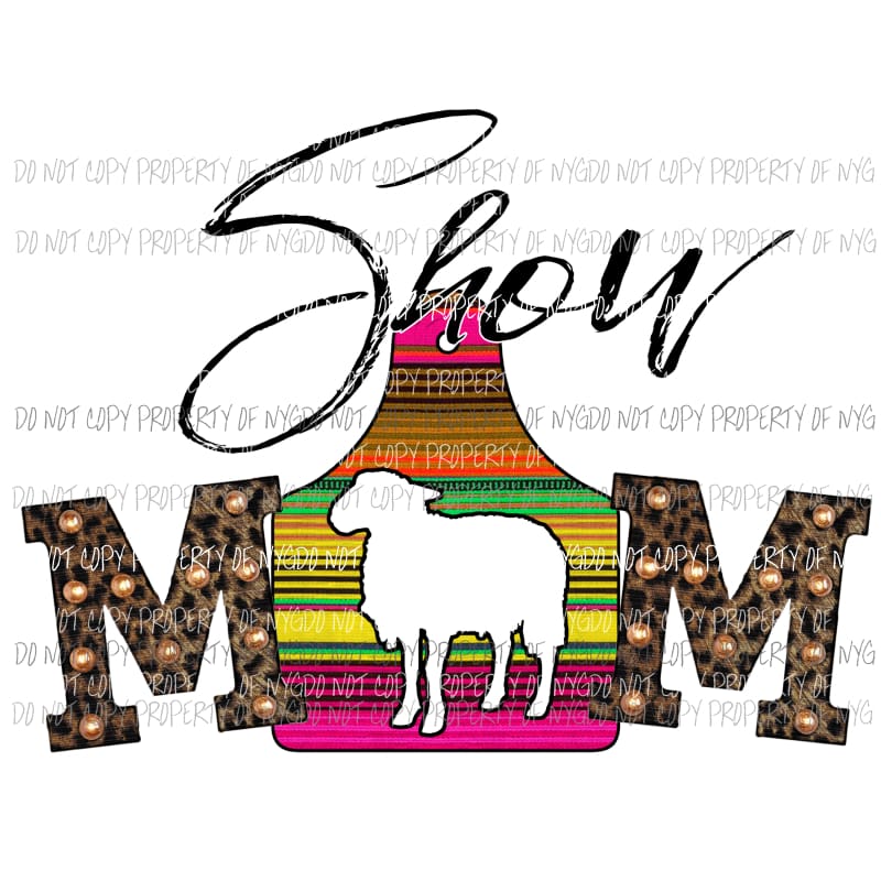 Show Mom #10 serape sheep cut out Sublimation transfers Heat Transfer