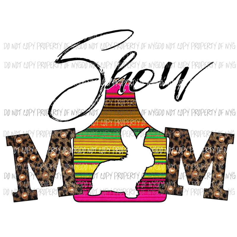 Show Mom #9 serape rabbit cut out Sublimation transfers Heat Transfer