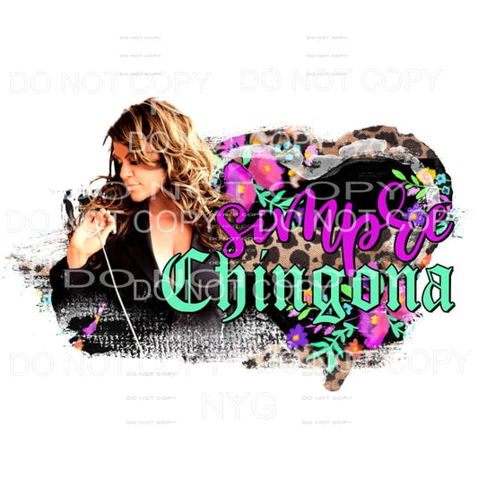 Simpre Chingona Jenni Rivera Floral Sublimation transfers - 