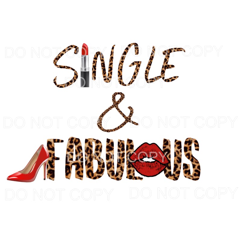Single and Fabulous # 3 Sublimation transfers - Heat 