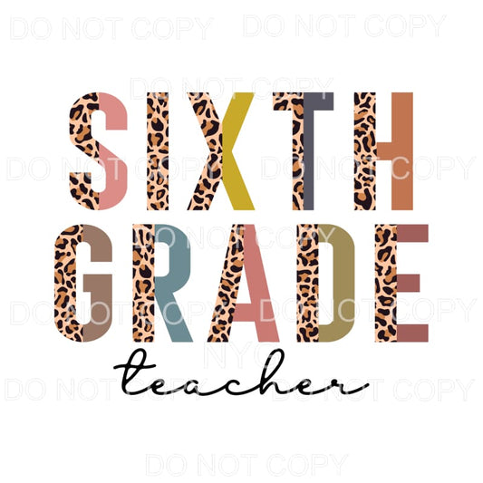 Sixth Grade Teacher Half Leopard Sublimation transfers - 