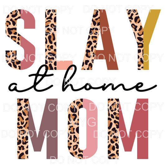 Slay At Home Mom Half Leopard Sublimation transfers - Heat 