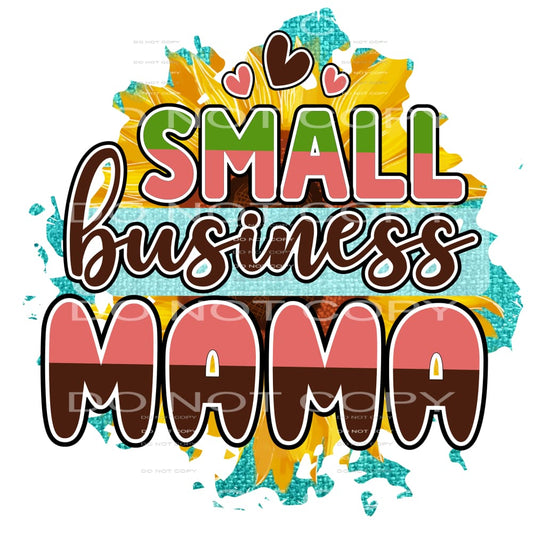 Small Business Mama #5073 Sublimation transfers - Heat