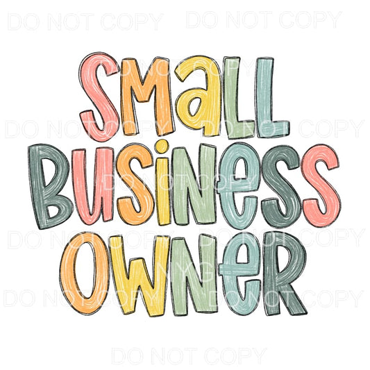 Small Business Owner Colorful Sublimation transfers - Heat 