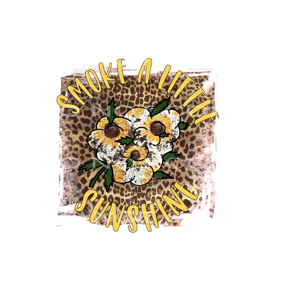 smoke a little sunshine #4226 Sublimation transfers - Heat 