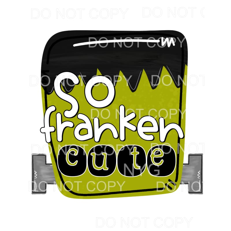 So Franken Cute Boy Frankenstein Halloween #318 Sublimation 