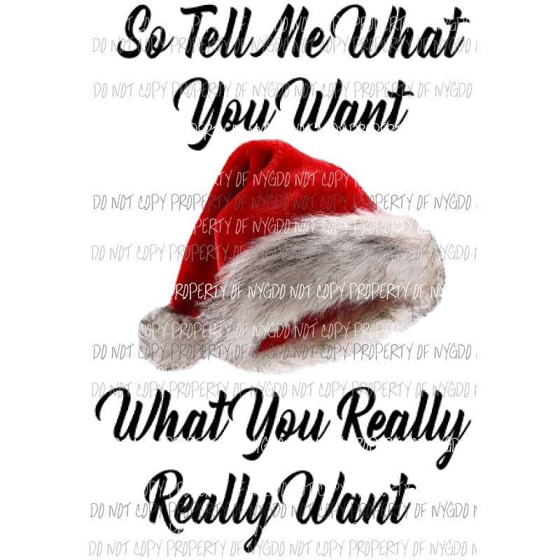 So tell me what you want what really really want 3 - Christmas Sublimation transfers Heat Transfer