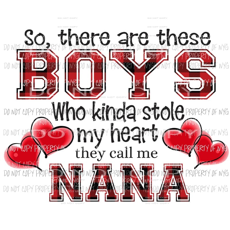 So There Are These Boys Stole My Heart NaNa Sublimation transfers Heat Transfer