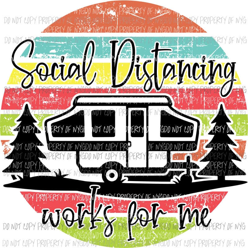 Social Distancing works for me pop up camper Sublimation transfers Heat Transfer