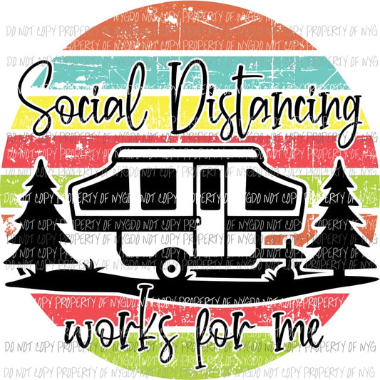 Social Distancing works for me pop up camper Sublimation transfers Heat Transfer