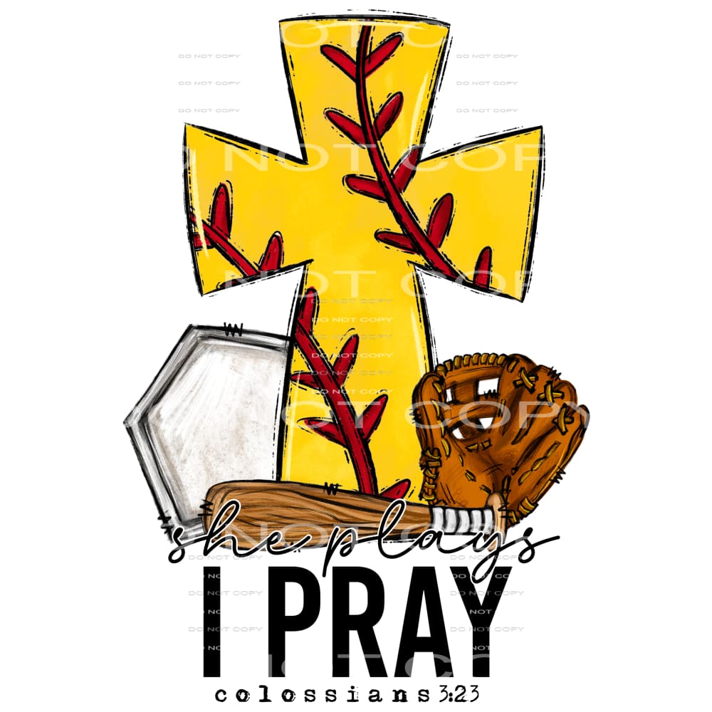 Softball I Pray #4254 Sublimation transfers - Heat Transfer