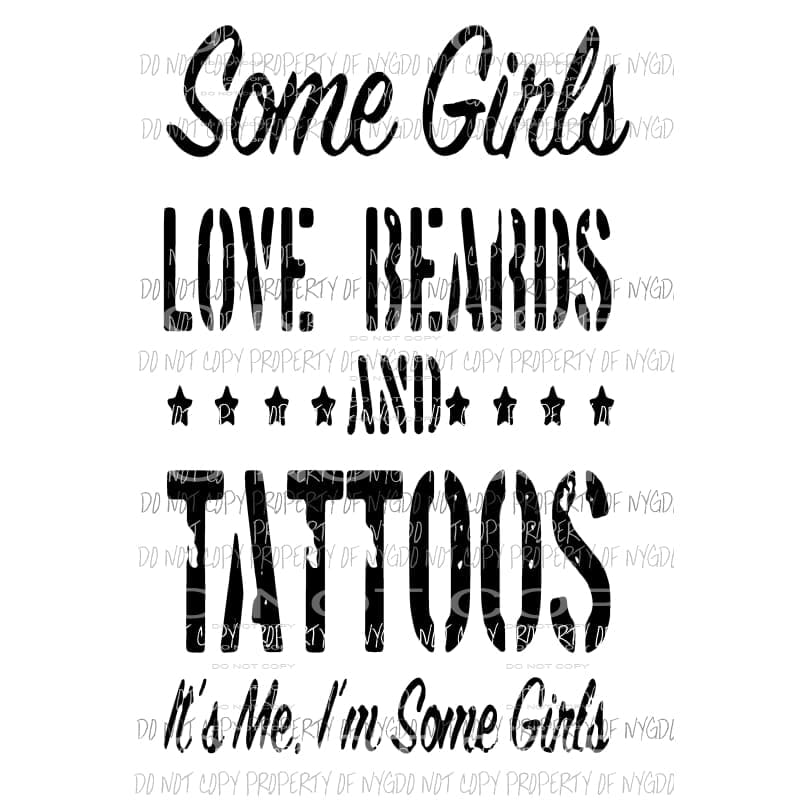 Some girls love beards and tattoos Sublimation transfers Heat Transfer