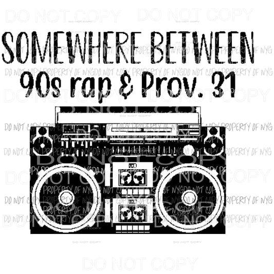 Somewhere between 90s rap and proverbs 31 Sublimation transfers Heat Transfer