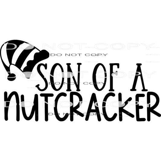 Son Of A Nutcracker #7901 Sublimation transfers - Heat