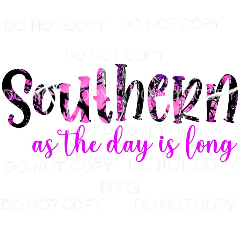 Southern As The Day Is Long Pink Camo Sublimation transfers 