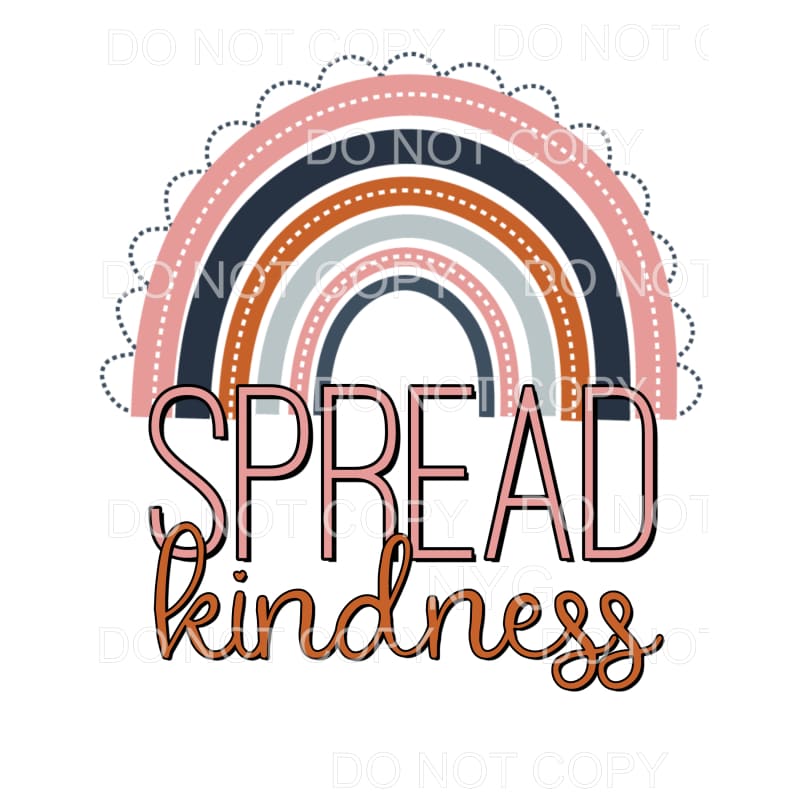 Spread Kindness Rainbow #458 Sublimation transfers - Heat 