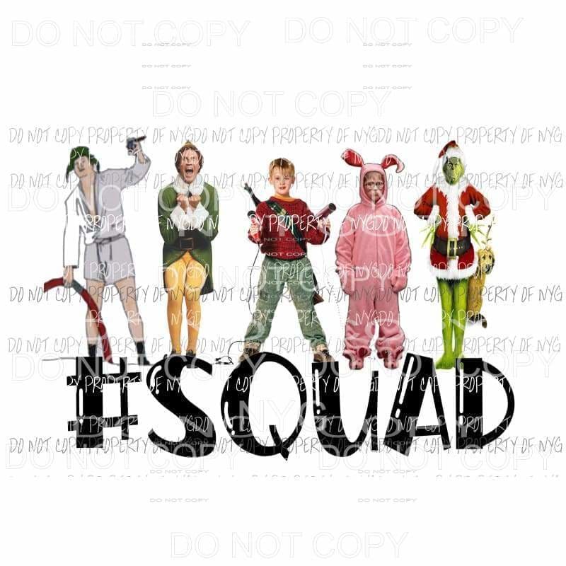 SQUAD home alone elf Grinch Christmas story Griswold Sublimation transfers Heat Transfer