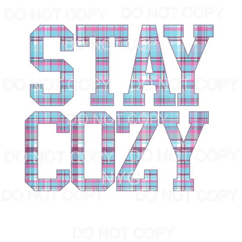 Stay Cozy Plaid Sublimation transfers - Heat Transfer