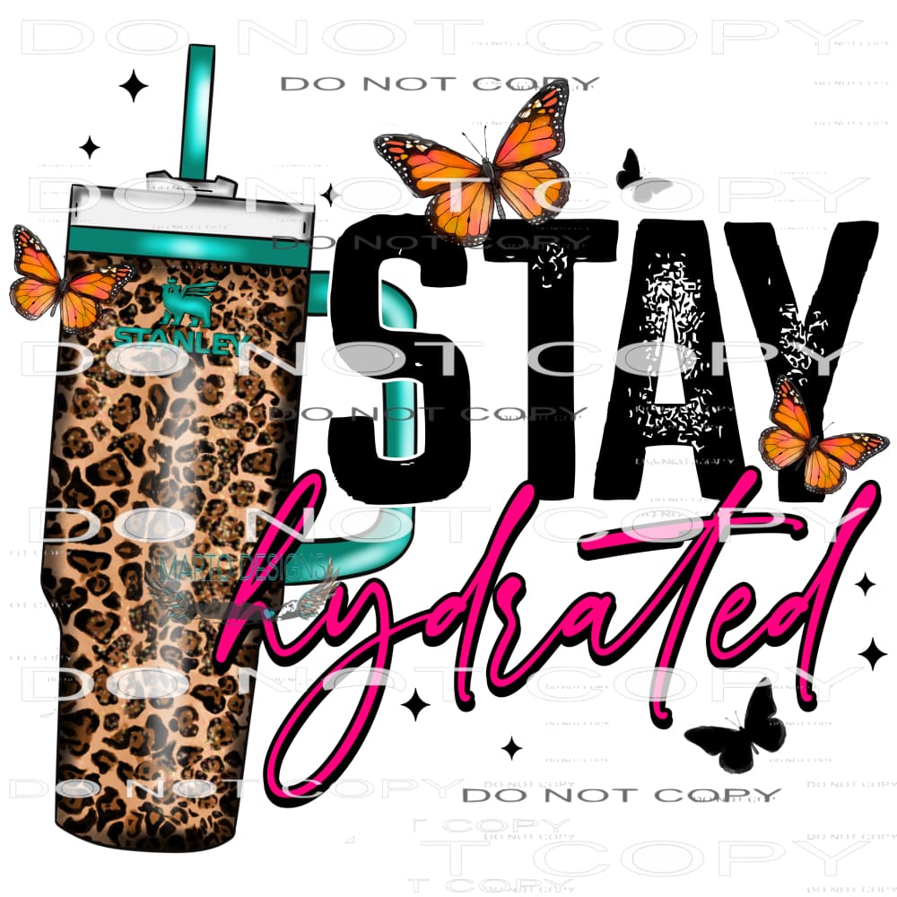 Stay Hydrated #8412 Sublimation transfers - Heat Transfer