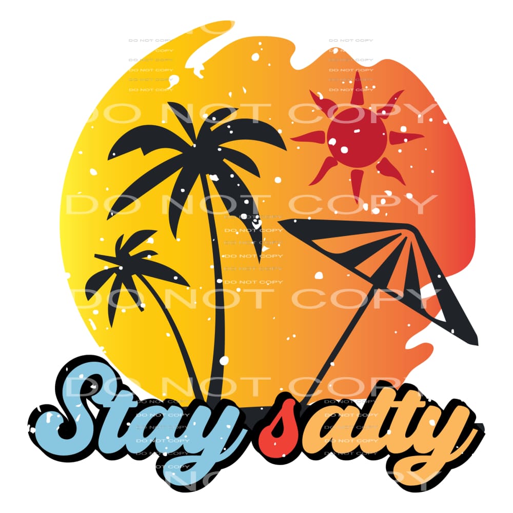 Stay Salty #5243 Sublimation transfers - Heat Transfer