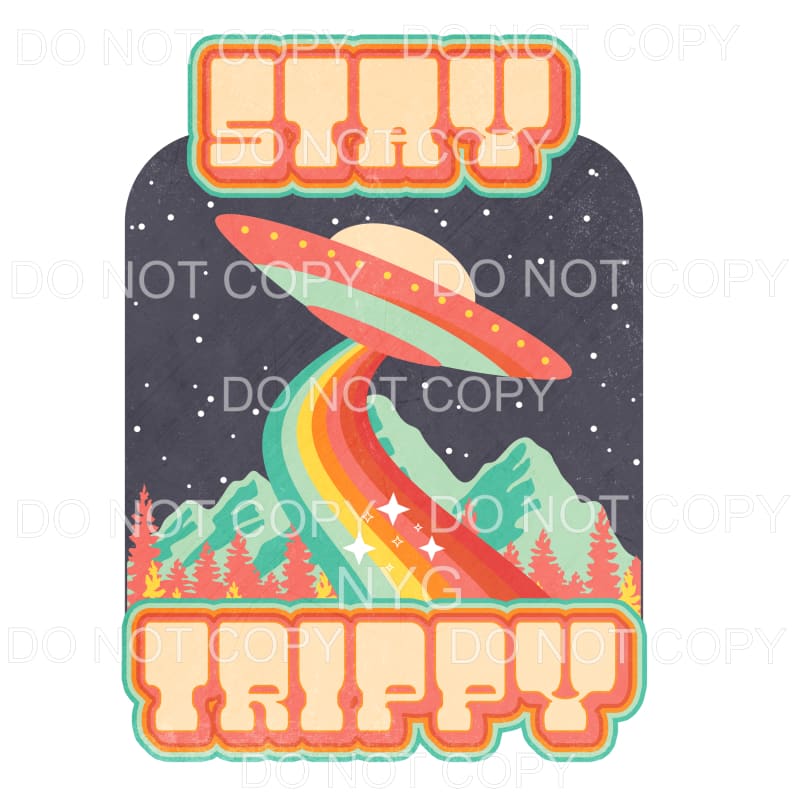 Stay Trippy Retro UFO Orange Sublimation transfers - Heat 