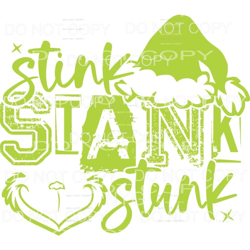 Stink Stank Stunk Grinch #2 Sublimation transfers - Heat 