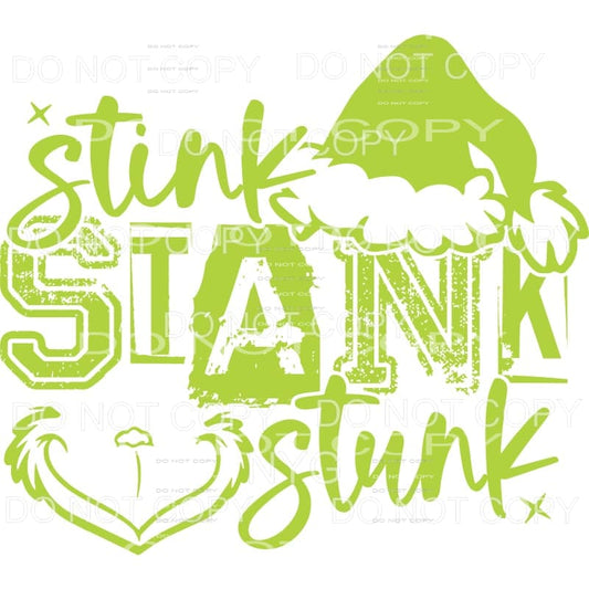 Stink Stank Stunk Grinch #2 Sublimation transfers - Heat 