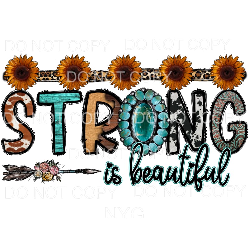 Strong Is Beautiful Turquoise Leopard Sunflowers Sublimation