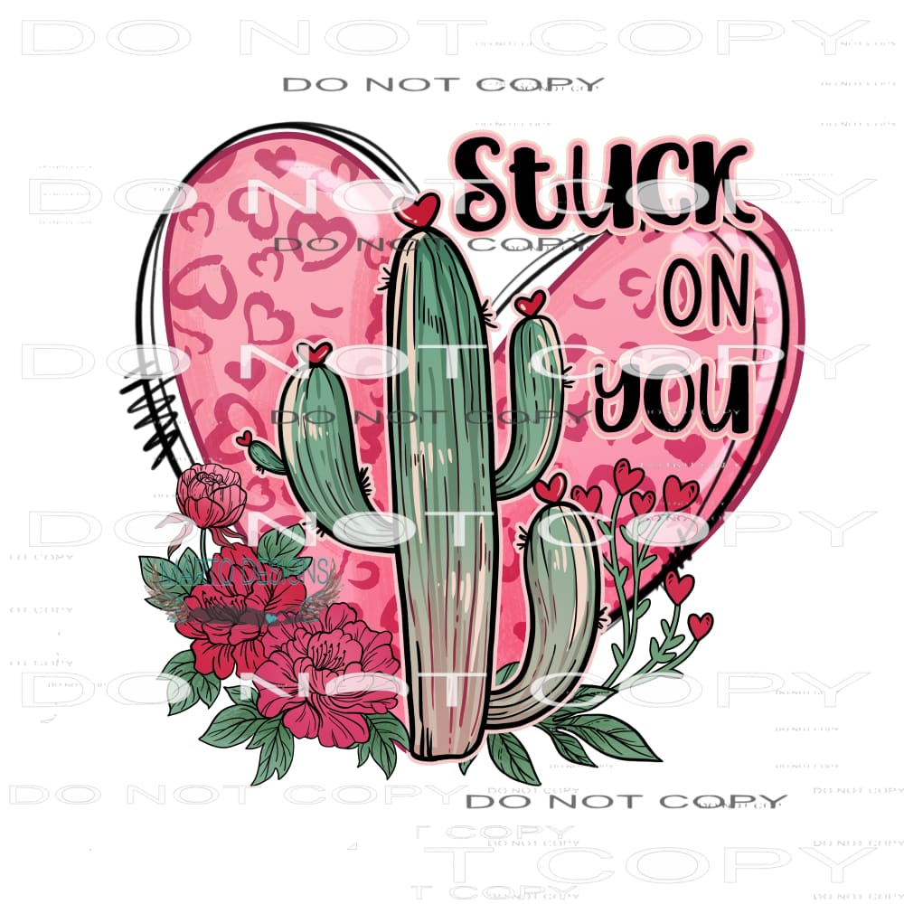 Stuck On You #9034 Sublimation transfers - Heat Transfer