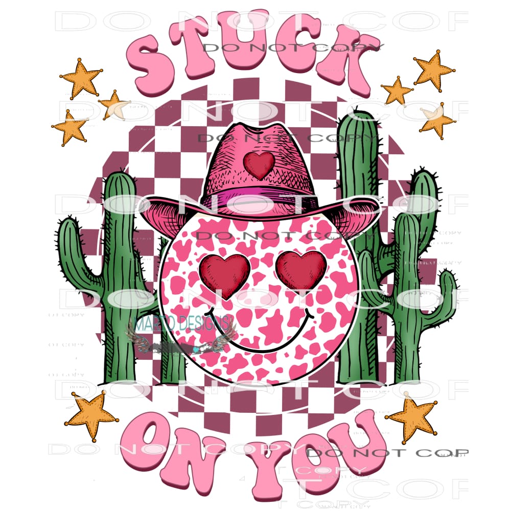 Stuck On You #9059 Sublimation transfers - Heat Transfer