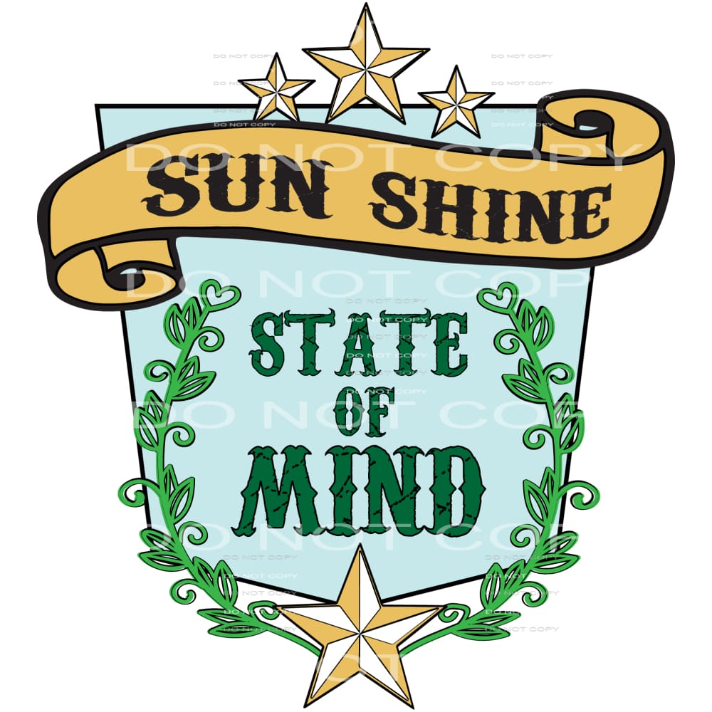Sun Shine State Of Mind #5409 Sublimation transfers - Heat