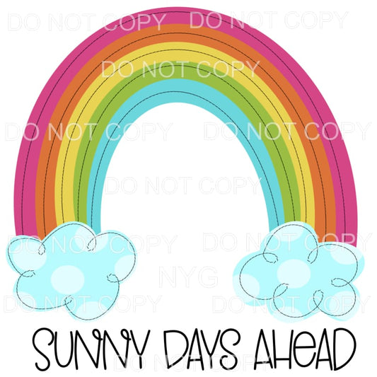 Sunny Days Ahead Rainbow Sublimation transfers - Heat 