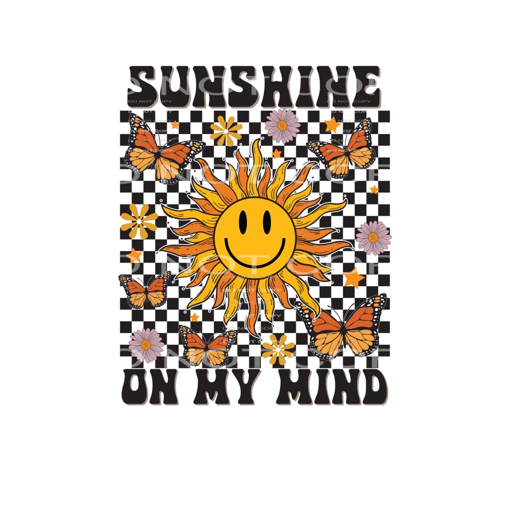 Sunshine On My Mind #4957 Sublimation transfers - Heat