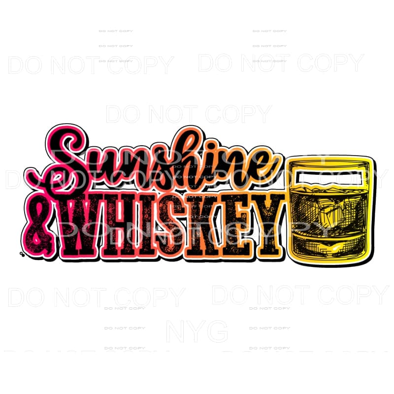 Sunshine & Whiskey Sublimation transfers - Heat Transfer