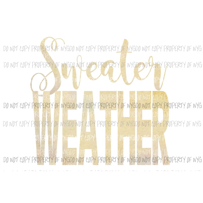 Sweater Weather Beige Sublimation transfers Heat Transfer