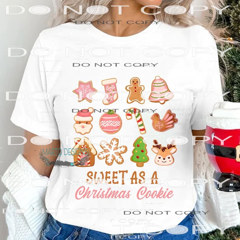 Sweet As A Christmas Cookie #8110 Sublimation transfers -