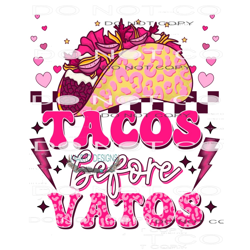 Tacos Before Vatos #8896 Sublimation transfers - Heat