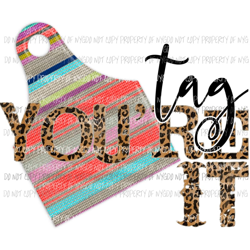 Tag Youre It Sublimation transfers Heat Transfer