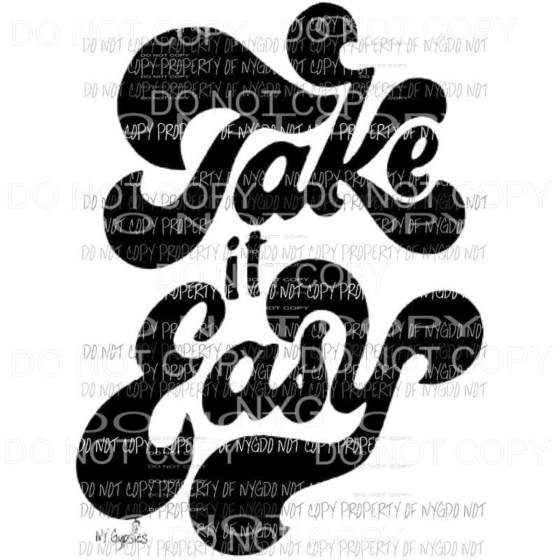 Take it Easy Sublimation transfers Heat Transfer