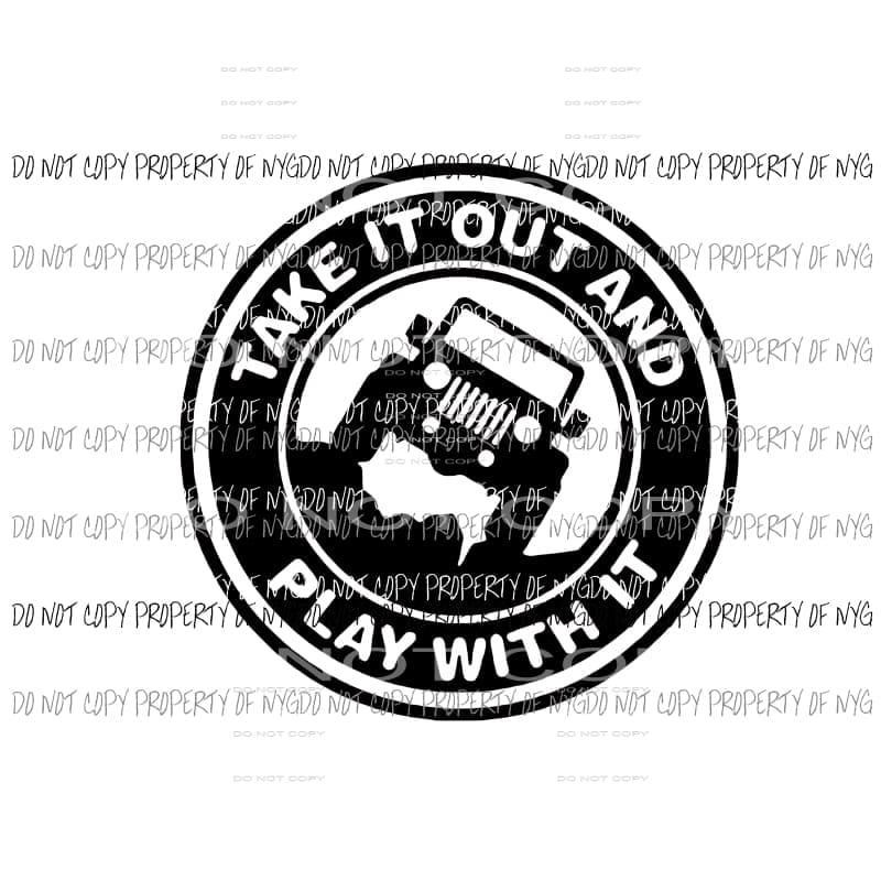 Take it out and play with it JEEP # 2 Sublimation transfers Heat Transfer
