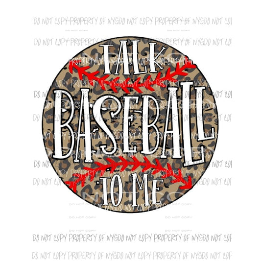 talk baseball to me leopard Sublimation transfers Heat Transfer