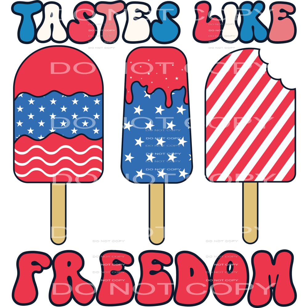 Taste Like Freedom #5325 Sublimation transfers - Heat